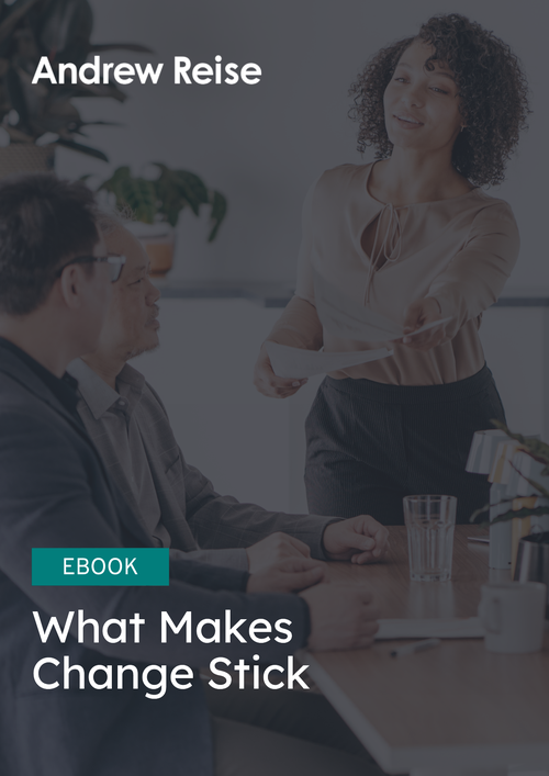 What Makes Change Stick